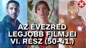 VIDEÓ: Az évezred legjobb filmjei VI. rész (50-41.)