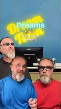 Dreams | S11E41 — The Horns Incident