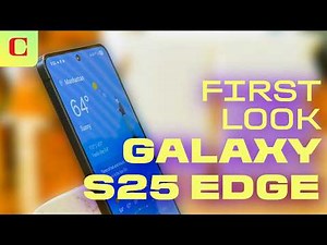 Galaxy S25 Edge Hands On: Samsung's Super-Thin Phone Is Impressive