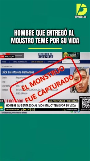 604K views · 11K reactions | ¡Ultimo Minuto! El ciudadano paraguayo que entregó a Erick Moreno Hernández, alias ‘El Monstruo’, el delincuente más buscado de Perú, exige a las autoridades peruanas que cumplan con la recompensa prometida a quien brindaba información de su paradero. #LatinaNoticias #Perú #ElMoustro | Directo Noticias | Facebook