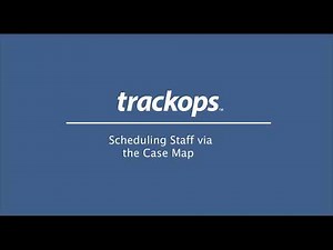 Trackops: Scheduling Staff via the Case Map