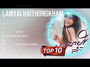 The best of Lamyai Haithongkham full album 2024 ~ Top Artists To Listen 2024