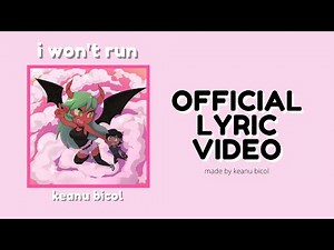 Keanu Bicol - i won't run (OFFICIAL LYRIC VIDEO)