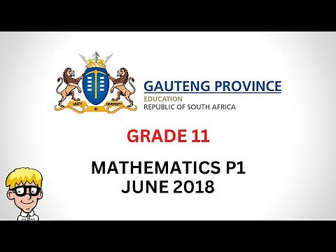 Grade 11 June Maths Exam | 2018 | Gauteng