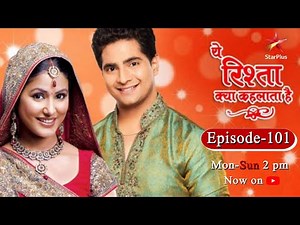 Yeh Rishta Kya Kehlata Hai | Season 1 | Episode 101