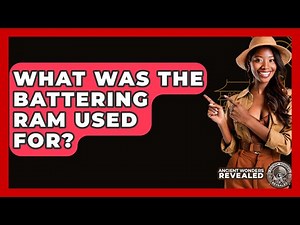 What Was The Battering Ram Used For? - Ancient Wonders Revealed