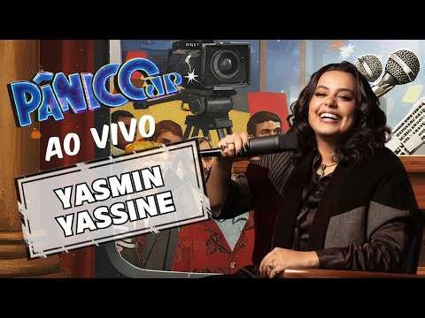 YASMIN YASSINE AO VIVO | PÂNICO - 02/07/26