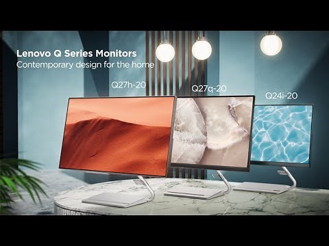 Lenovo Q series Monitors Product Tour: Contemporary design for the home