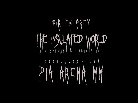 DIR EN GREY - TOUR20 疎外 / The Insulated World -The Screams of Alienation- Trailer