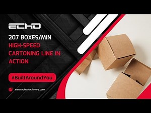 High-Speed Cartoning Machine – 207 Boxes/Min in Real Production | Echo Machinery