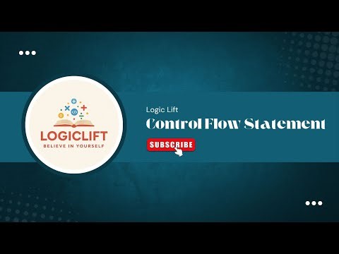 Lec-6 || Control Flow Statement || Logic Lift || C Programming || GATE/UGC NET CSE