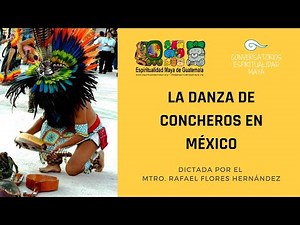 La danza de los Concheros en México.