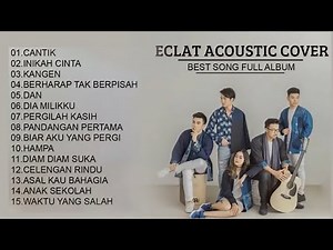 Eclat acoustic cover full album terbaru