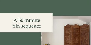 A 60 minute Yin sequence