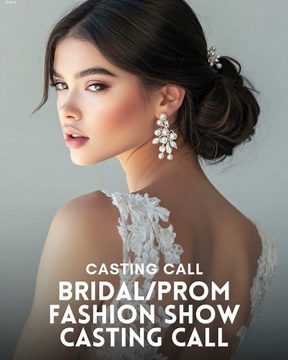 📣 Casting Call BridalProm Fashion Show 👰✨💃