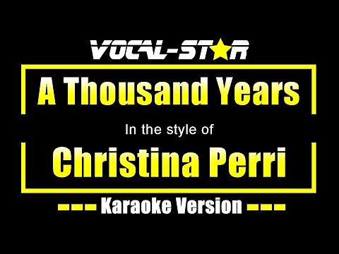 Christina Perri - A Thousand Years (Karaoke Version) with Lyrics HD Vocal-Star Karaoke
