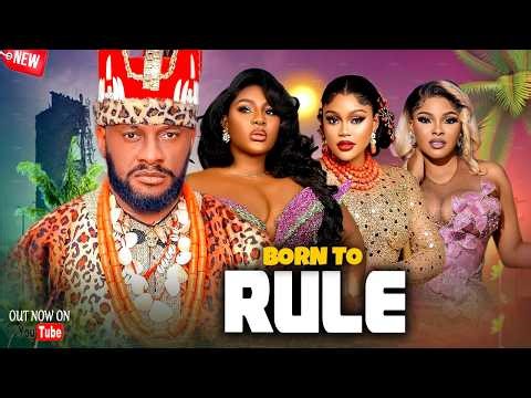 BORN TO RULE - YUL EDOCHIE,DESTINY ETIKO,CHIOMA NWAOHA,SARIAN MARTIN, 2026 LATEST NIGERIA MOVIE