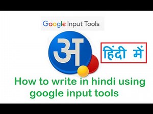 How to write in hindi font using google input tools, online or offline.