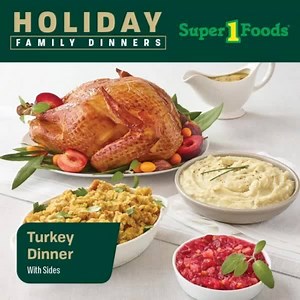 58K views · 367 reactions | The Holidays just got easier with Super 1 Foods Family Dinners! Spend more time with your family and friends and less in the kitchen. | Super 1 Foods | Facebook