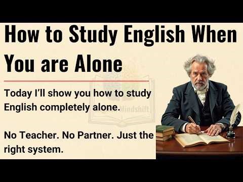 How to Learn English Alone || From Alone to Fluency || Graded Reader || Improve Your English Fluency