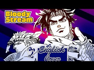 JoJo's Bizarre Adventure OP 2 - Bloody Stream (English Cover) | WL
