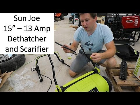 Sun Joe Dethatcher and Scarcifier Assembly and Operations