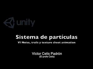 Sistema de partículas de Unity 6/9 Noise, trails, texture sheet animation #QuedateEnCasa #StayHome