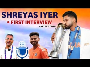 Shreyas Iyer EXCLUSIVE & FIRST interview after CT win