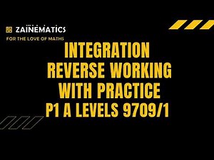 P1 INTEGRATION REVERSE WORKING WITH PRACTICE A LEVELS 9709