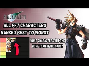 Final Fantasy VII Ranking Characters Best to Worst in Battle Tier List