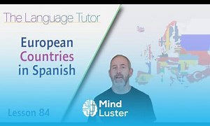 Mind Luster - Learn European Countries in Spanish | The Language Tutor Lesson 84