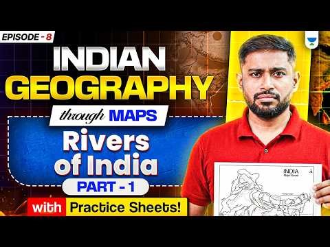 Indian Geography Through Maps | Rivers of India - PART 1 | Sudarshan Gurjar | UPSC 2027-28