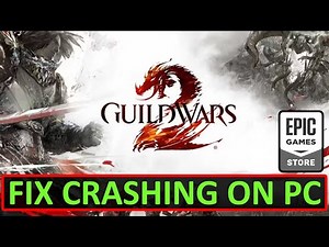 How To Fix Guild Wars 2 Crashing at Startup on PC
