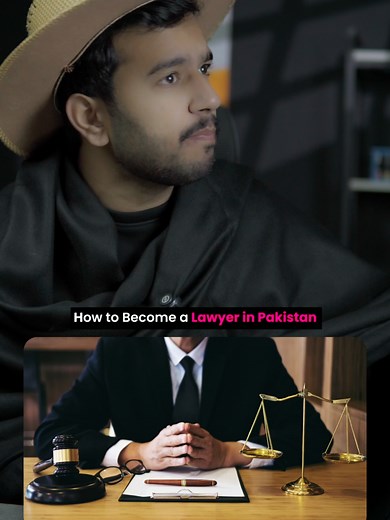How to Pursue an LLB in Pakistan and Become a Lawyer