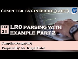 Lec-21_ LR(0) parsing with example Part 2| Compiler Design | Computer Engineering