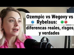 Ozempic, Wegovy and Rybelsus: what they DON'T tell you and you should know before using them