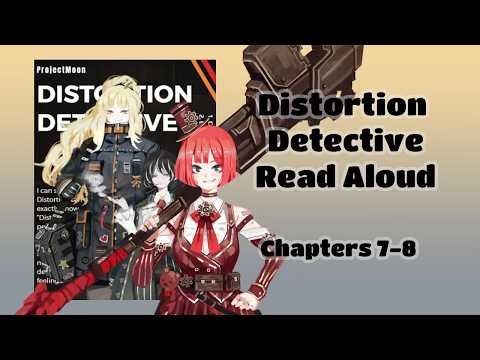 Distortion Detective Chapters 7 and 8 - READ ALOUD