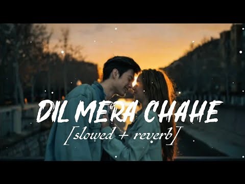 Dil mera chahe Jabhi tu aae ( slowed and reverb) - Arijit Singh | Manish Sharma | Chocolate Records