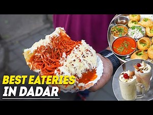 Best Eateries in Dadar | Mumbai Street Food | Things2do
