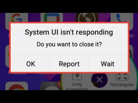 System UI Isn't Responding Do You Want To Close It