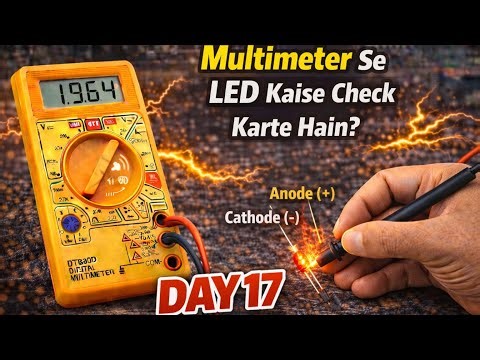 Multimeter Se LED Kaise Check Karte Hain? | Easy Method | Day 17