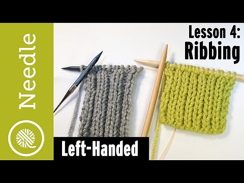 How to Knit - Ribbing 1x1 and 2x2 | Lesson 4 (Left Handed)