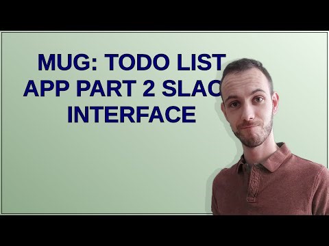 Codereview: Mug: ToDo List App Part 2 SLACK Interface
