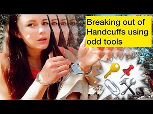 Escaping Handcuffs using odd tools