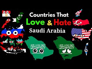Countries That Love/Hate Saudi Arabia