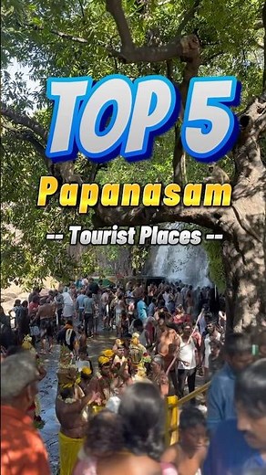 Top 5 Places to Visit in Papanasam 🌿 #TravelShorts