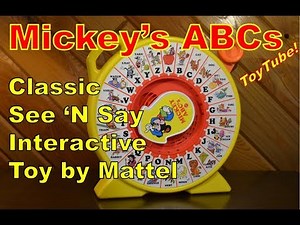 Classic Toys: Mattel's See 'N Say (Mickey's ABC's)