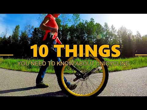 10 Things You Need to Know About Unicycling