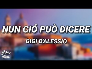 Gigi D'Alessio - NUN CIÓ PUÒ DICERE (Testo/Lyrics)