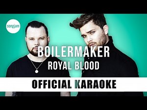 Royal Blood - Boilermaker (Official Karaoke Instrumental) | SongJam